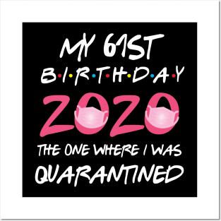 61st birthday 2020 the one where i was quarantined Posters and Art